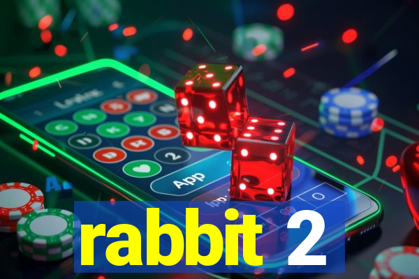 rabbit 2